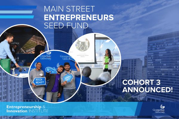 Georgia State’s Main Street Entrepreneurs Seed Fund To Support Underrepresented Founders Announces Third Cohort – Georgia State University News – Robinson College of Business