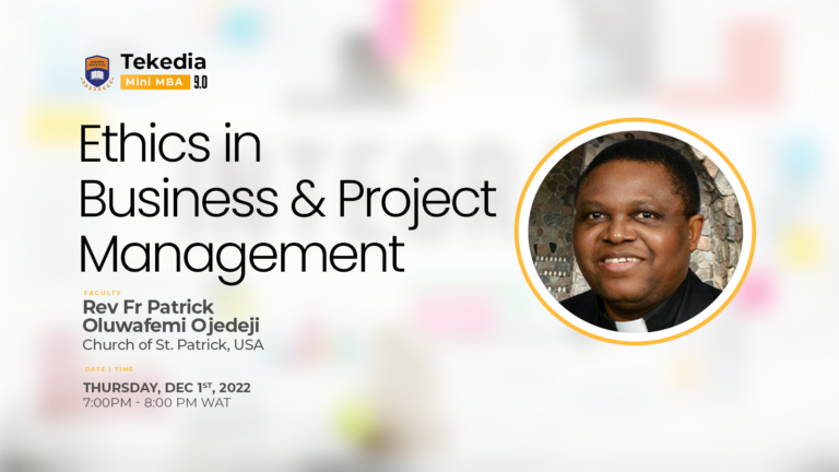 Ethics in Business & Project Management – Tekedia Mini-MBA